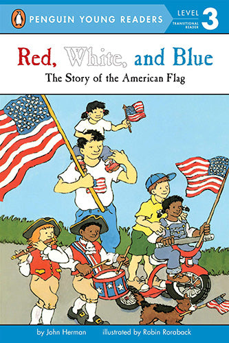 Red, White, and Blue: The Story of the American Flag